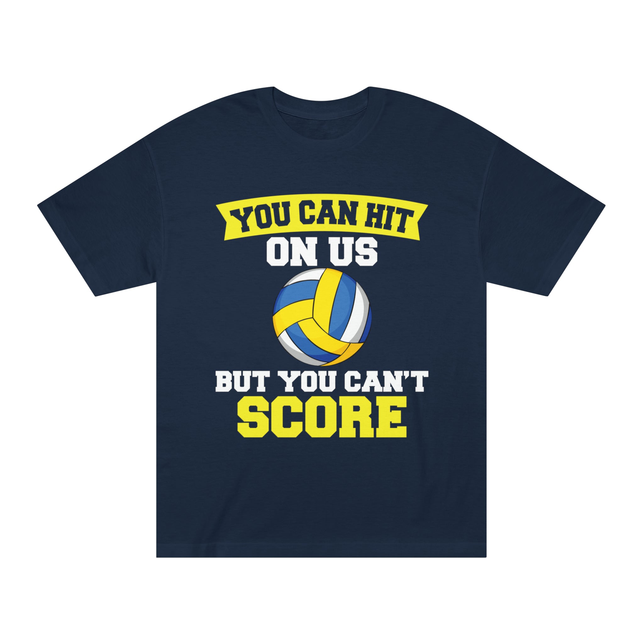 You Can Hit ON US but can't score Unisex Tee