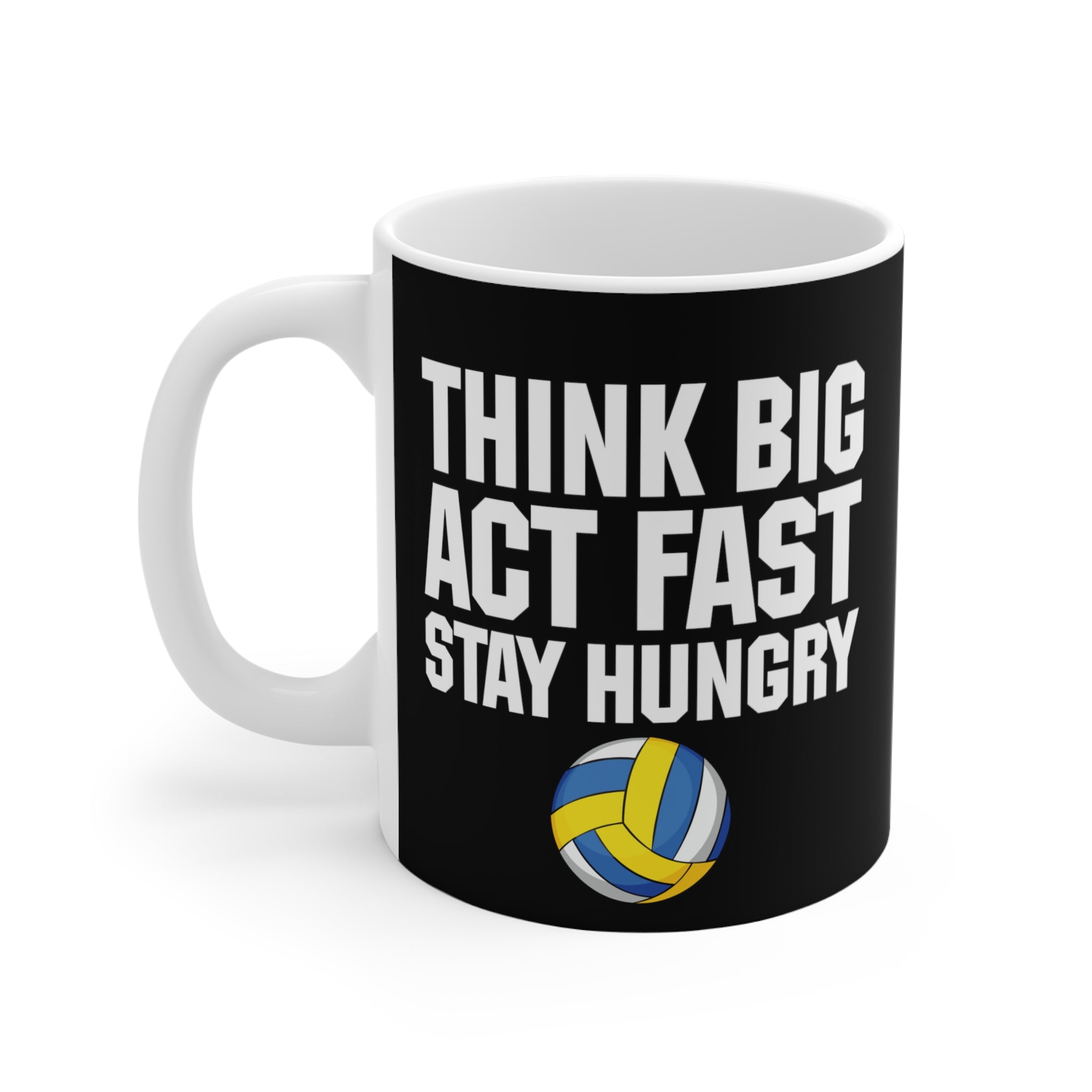 Think Big Act Fast Black Mug