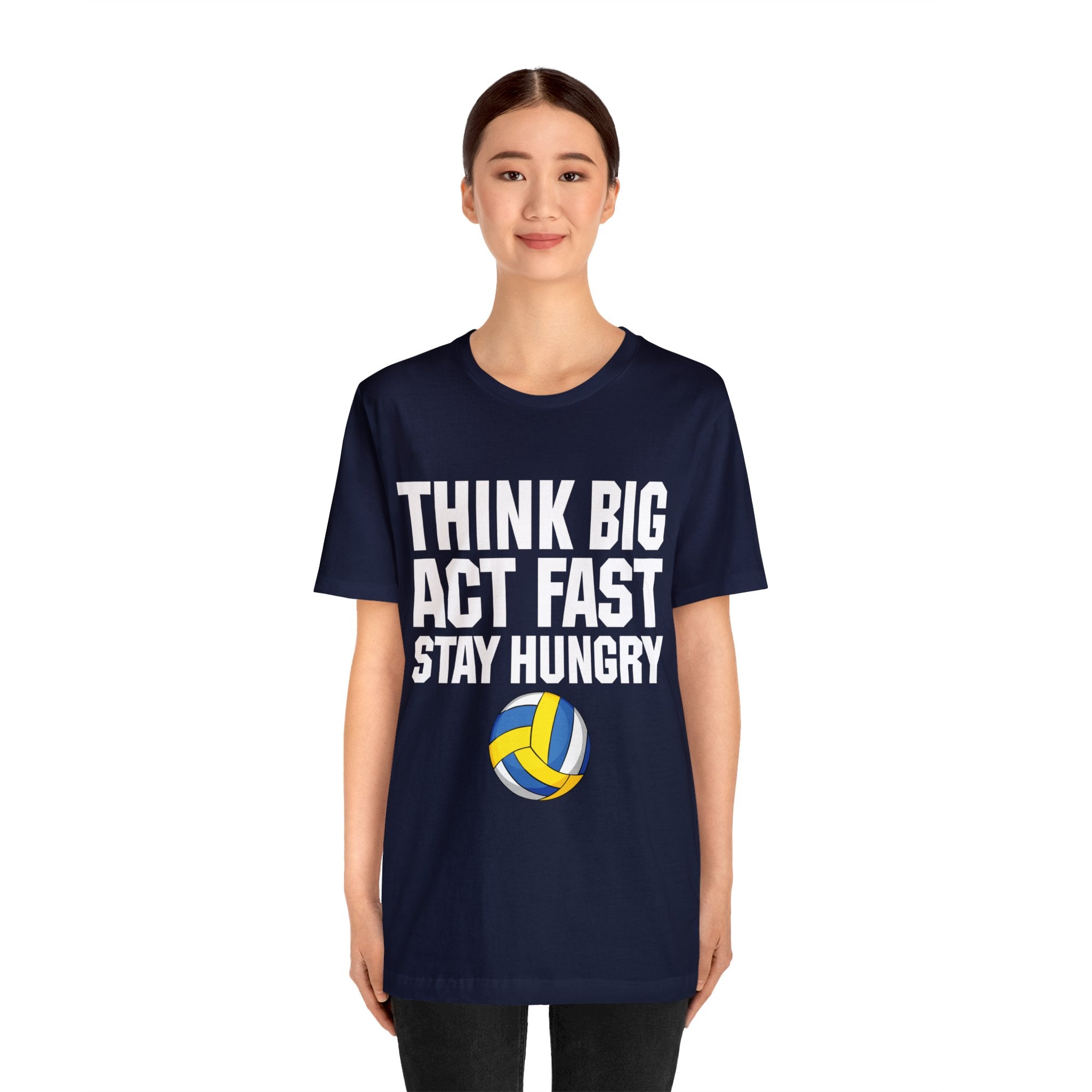 Think Big Act Fast Unisex Tee