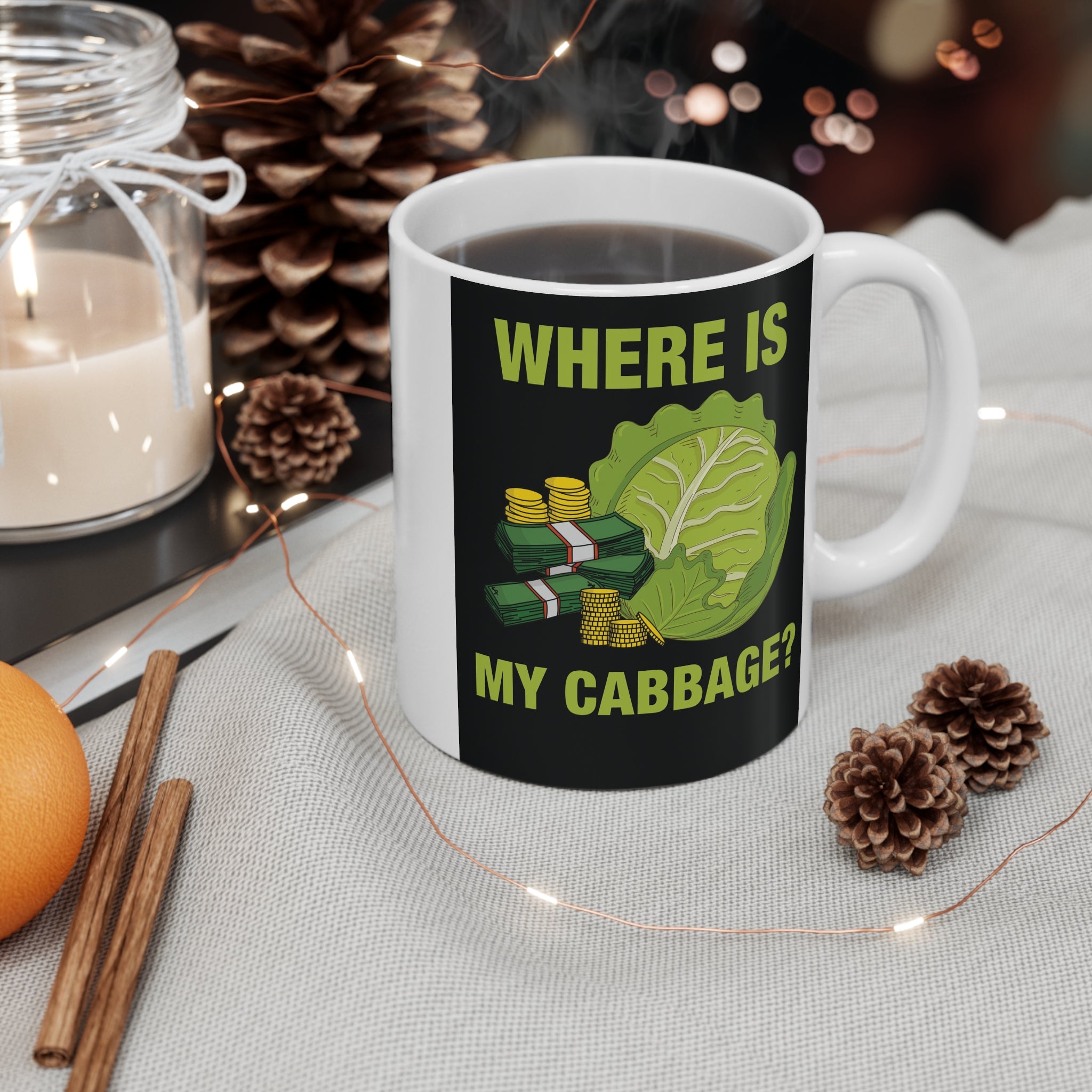 WHERE IS MY CABBAGE? Mug