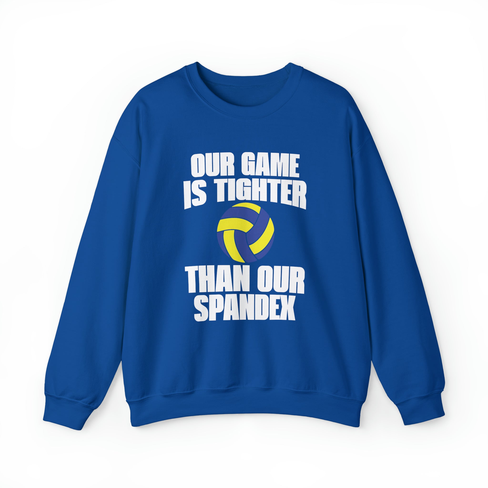 Our Game Is Tighter Than our Spandex Sweatshirt