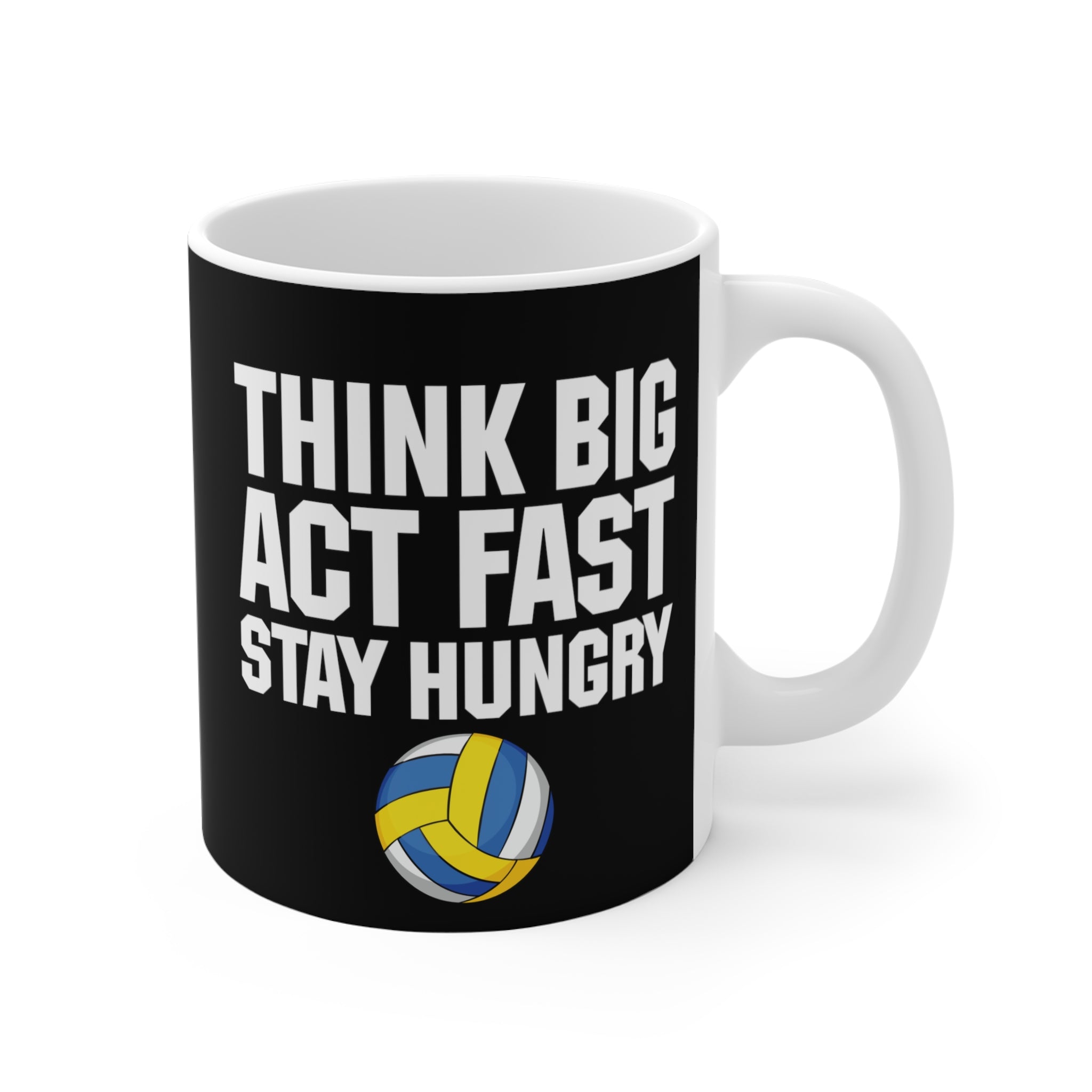 Think Big Act Fast Black Mug